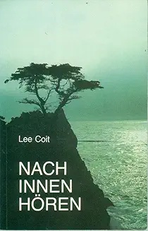 Buchcover: Lee Coit & Matthias Schossig – Nach innen hören: Anleitung zum Wahrnehmen der inneren Stimme